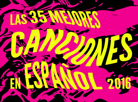 peine Vista objetivo Las mejores canciones en español 2016 según MHR - Me hace ruido