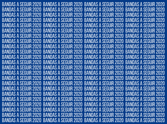 bandas a seguir 2020