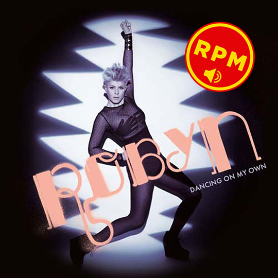 Dancing On My Own Robyn