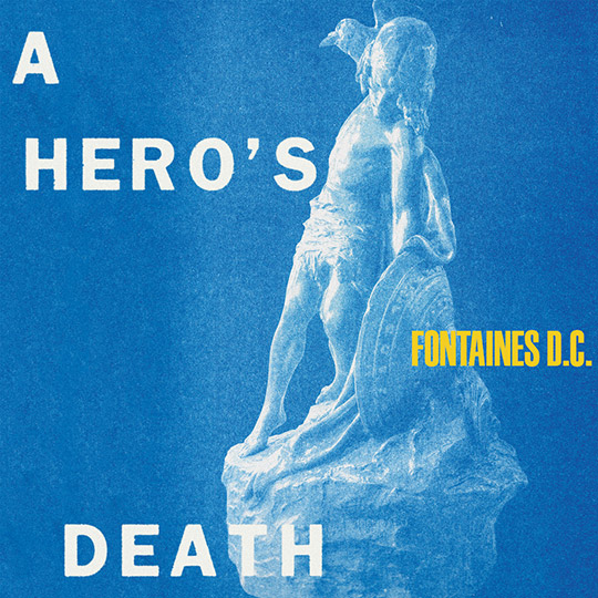 a hero's death Fontaines D.C