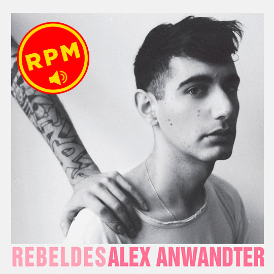 rebeldes alex anwandter