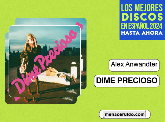 Alex Anwandter Dime precioso 