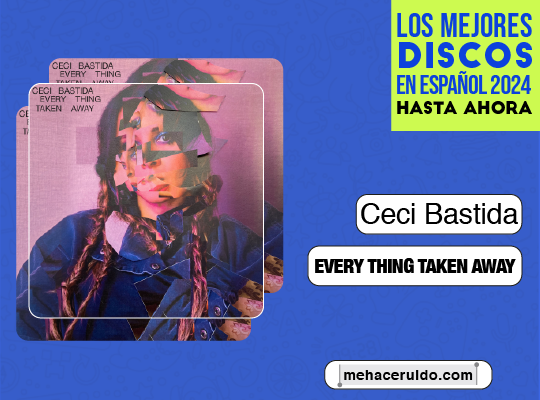 Ceci Bastida Every Thing Taken Away