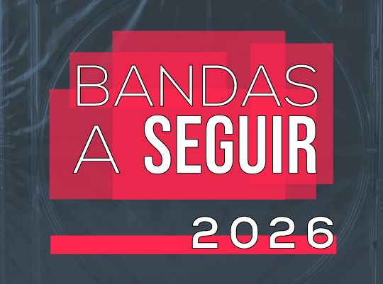Bandas A Seguir 2026